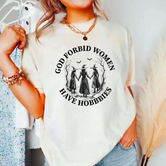 Tops - God Forbid Women Have Hobbies Shirt, Funny Witchy Tshirt, Funny Halloween Tee